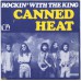 CANNED HEAT Rockin' With The King / I Don't Care What You Tell Me (United Artists Records UP 35.348) Grance 1972 PS 45